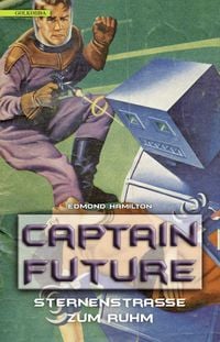 Produktbild: Captain Future 6: Sternenstra&szlig;e zum Ruhm