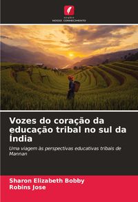 Produktbild: Vozes do cora&ccedil;&atilde;o da educa&ccedil;&atilde;o tribal no sul da &Iacute;ndia
