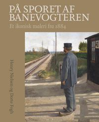 Produktbild: P&aring; sporet af banevogteren