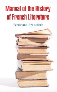 Produktbild: Manual of the History of French Literature