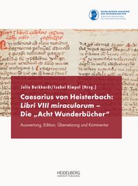 Produktbild: Caesarius von Heisterbach: Libri VIII miraculorum &ndash; Die &bdquo;Acht Wunderb&uuml;cher&ldquo;