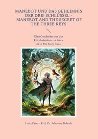 Produktbild: Manebot und das Geheimnis der drei Schl&uuml;ssel - Manebot and the Secret of the three Keys