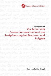 Produktbild: Gegenbaur, C: Zur Lehre vom Generationswechsel und der Fortp