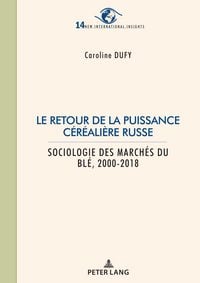 Produktbild: Le retour de la puissance c&eacute;r&eacute;ali&egrave;re russe