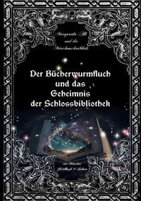 Produktbild: Der B&uuml;cherwurmfluch und die Geheimnisse der Schlossbibliothek