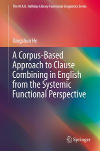 Produktbild: A Corpus-Based Approach to Clause Combining in English from the Systemic Functional Perspective