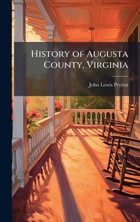 Produktbild: History of Augusta County, Virginia