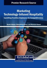 Produktbild: Marketing Technology-Infused Hospitality: Upskilling Frontline Employees for Competitiveness