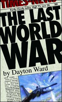 Bild vom Artikel The Last World War vom Autor Dayton Ward