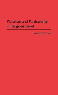 Produktbild: Pluralism and Particularity in Religious Belief