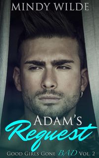 Produktbild: Adam's Request (Good Girls Gone Bad Volume 2)