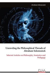 Produktbild: Unraveling the Philosophical Threads of Abraham Solomonick