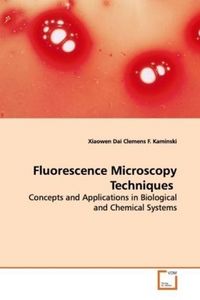 Produktbild: Dai, X: Fluorescence Microscopy Techniques
