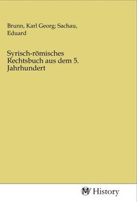 Produktbild: Syrisch-r&ouml;misches Rechtsbuch aus dem 5. Jahrhundert