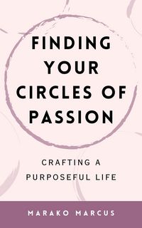 Produktbild: Finding Your Circles of Passion: Crafting a Purposeful Life