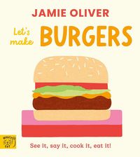 Produktbild: Jamie Oliver: Let's Make Burgers