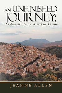 Produktbild: An Unfinished Journey: Education & the American Dream