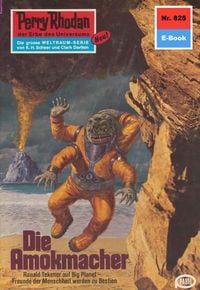 Produktbild: Perry Rhodan 825: Die Amokmacher