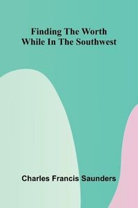 Produktbild: Finding the Worth While in the Southwest