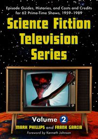 Produktbild: Science Fiction Television Series: Volume 2: Episode Guides, Histories, and Casts and Credits for 62 Prime-Time Shows, 1959 Through 1989