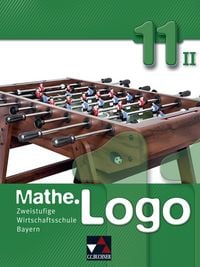 Produktbild: Mathe.Logo Wirtschaftsschule Bayern / Mathe.Logo Wirtschaftsschule 11/II