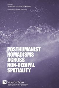 Produktbild: Posthumanist Nomadisms across non-Oedipal Spatiality