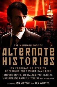 Produktbild: The Mammoth Book of Alternate Histories