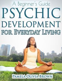 Produktbild: Psychic Development For Everyday Living: A Beginner's Guide