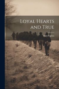 Produktbild: Loyal Hearts and True