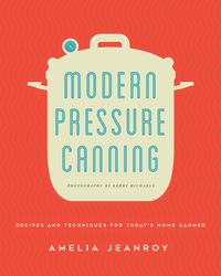 Produktbild: Jeanroy, A: Modern Pressure Canning