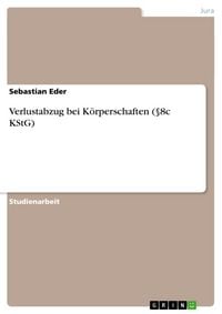 Produktbild: Verlustabzug bei K&ouml;rperschaften (&sect;8c KStG)