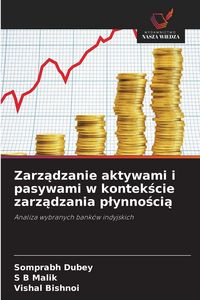Produktbild: Zarz&iquest;dzanie aktywami i pasywami w kontek&iquest;cie zarz&iquest;dzania p&iquest;ynno&iquest;ci&iquest;