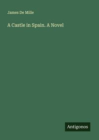 Produktbild: A Castle in Spain. A Novel