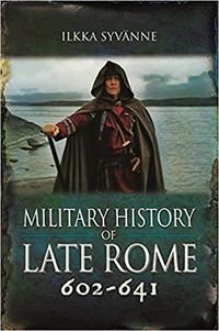 Produktbild: Military History of Late Rome 602-641