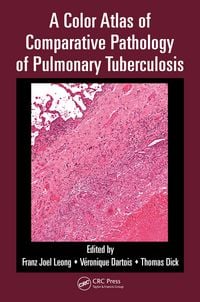 Produktbild: A Color Atlas of Comparative Pathology of Pulmonary Tuberculosis