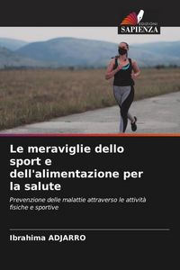 Produktbild: Le meraviglie dello sport e dell'alimentazione per la salute