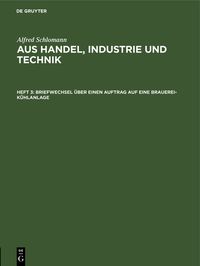 Produktbild: Briefwechsel &uuml;ber einen Auftrag auf eine Brauerei-K&uuml;hlanlage