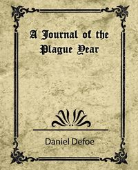 Bild vom Artikel A Journal of the Plague Year (Daniel Defoe) vom Autor Defoe Daniel Defoe