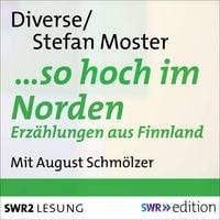 Produktbild: &hellip;so hoch im Norden - Erz&auml;hlungen aus Finnland