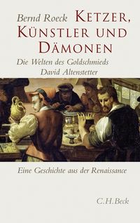Bild vom Artikel Ketzer, Künstler und Dämonen vom Autor Bernd Roeck