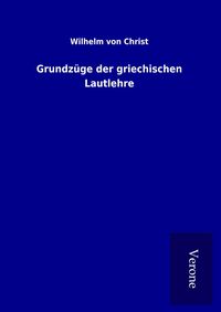 Produktbild: Grundz&uuml;ge der griechischen Lautlehre
