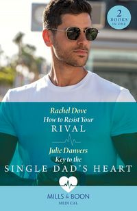 Produktbild: How To Resist Your Rival / Key To The Single Dad's Heart