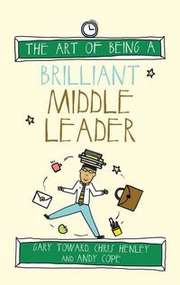 Produktbild: The Art of Being a Brilliant Middle Leader