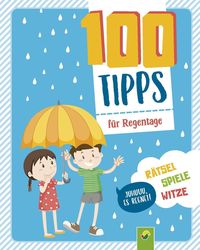 Bild vom Artikel 100 Tipps für Regentage: Spannung, Spiel und Spaß für Kinder ab 6 Jahren vom Autor Oliver Bieber