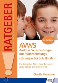 Bild vom Artikel AVWS-Auditive Verarbeitungs- und Wahrnehmungsstörungen bei Schulkindern vom Autor Claudia Hammann