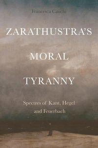 Produktbild: Zarathustra's Moral Tyranny