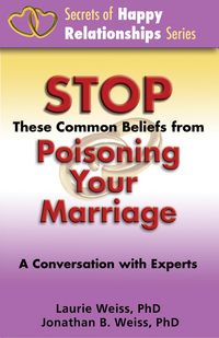 Produktbild: Stop These Common Beliefs from Poisoning Your Marriage: A Conversation with Experts