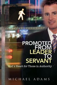 Produktbild: Promoted From Leader To Servant