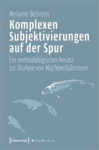 Produktbild: Komplexen Subjektivierungen auf der Spur