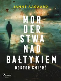 Produktbild: Morderstwa nad Baltykiem 4: Doktor Smierc